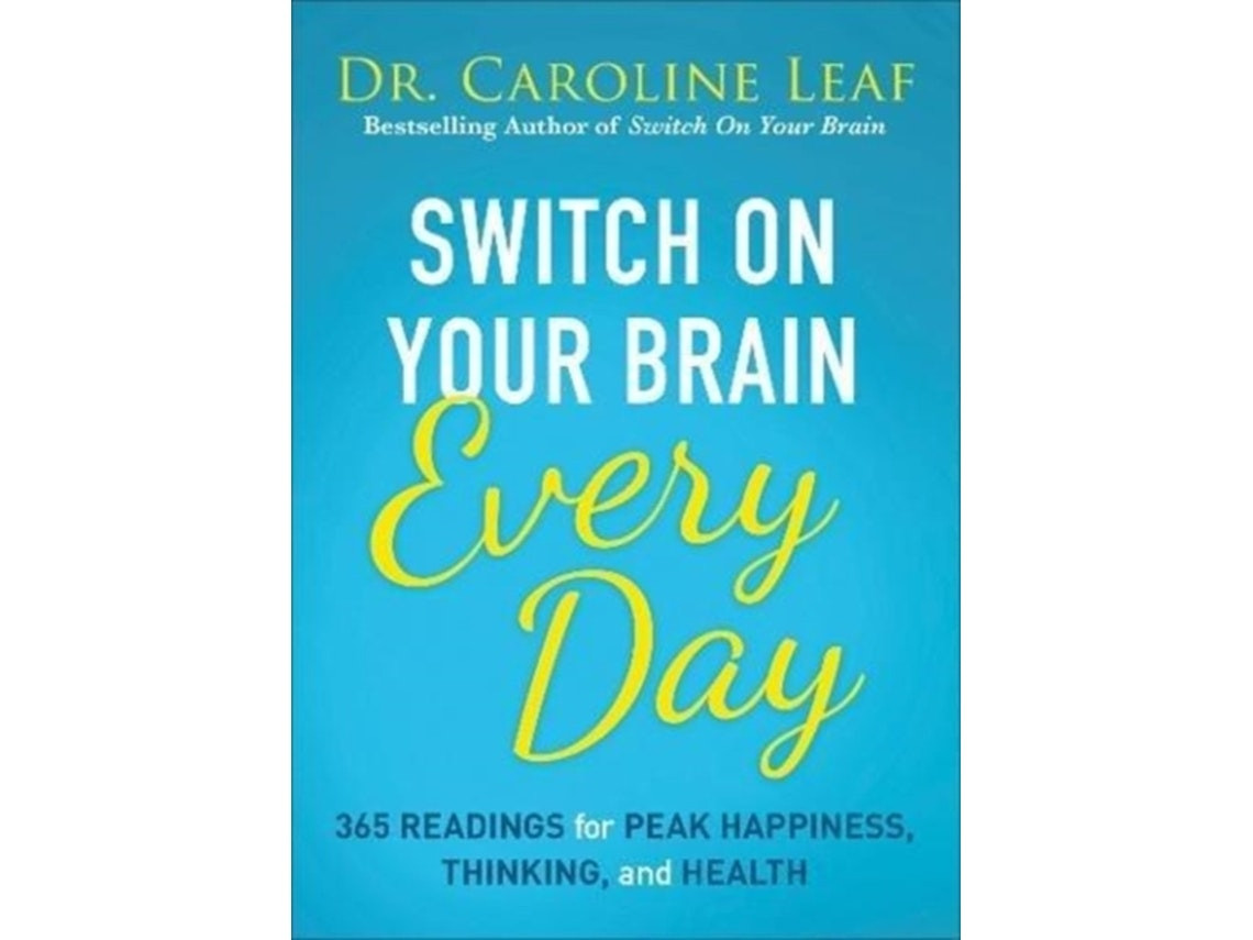 Switch On Your Brain Every Day by Caroline Leaf (English)