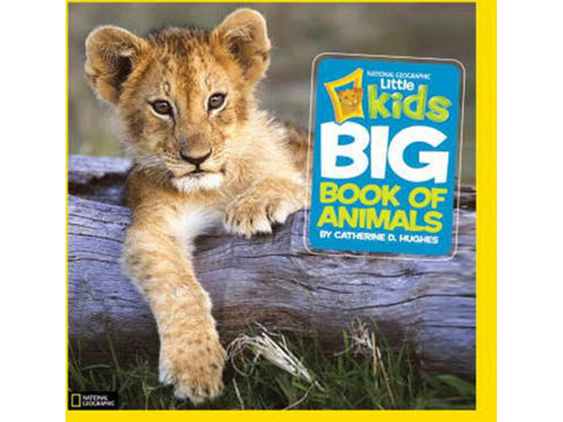 Little Kids First Big Book of Animals de Catherine D. Hughes (Inglés)