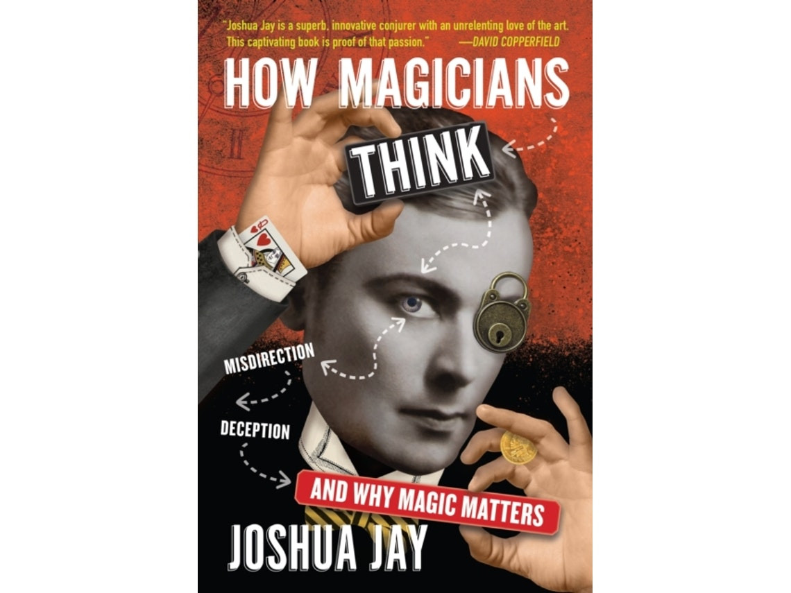 How Magicians Think by Joshua Jay (English)