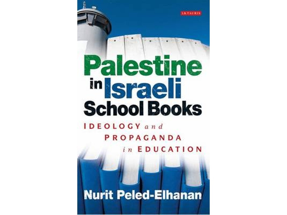 Palestine in Israeli School Books by Nurit Peled-Elhanan (English)