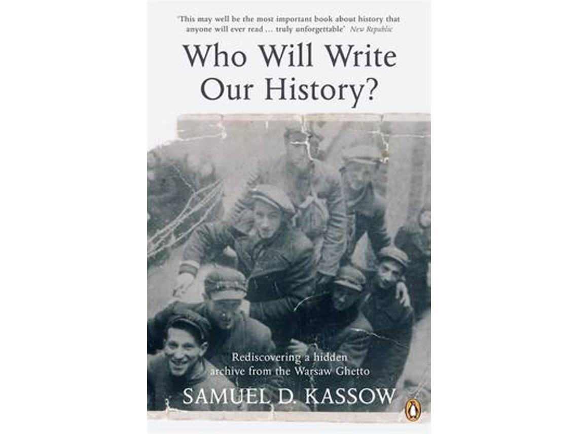 Who Will Write Our History by Samuel D Kassow (English)