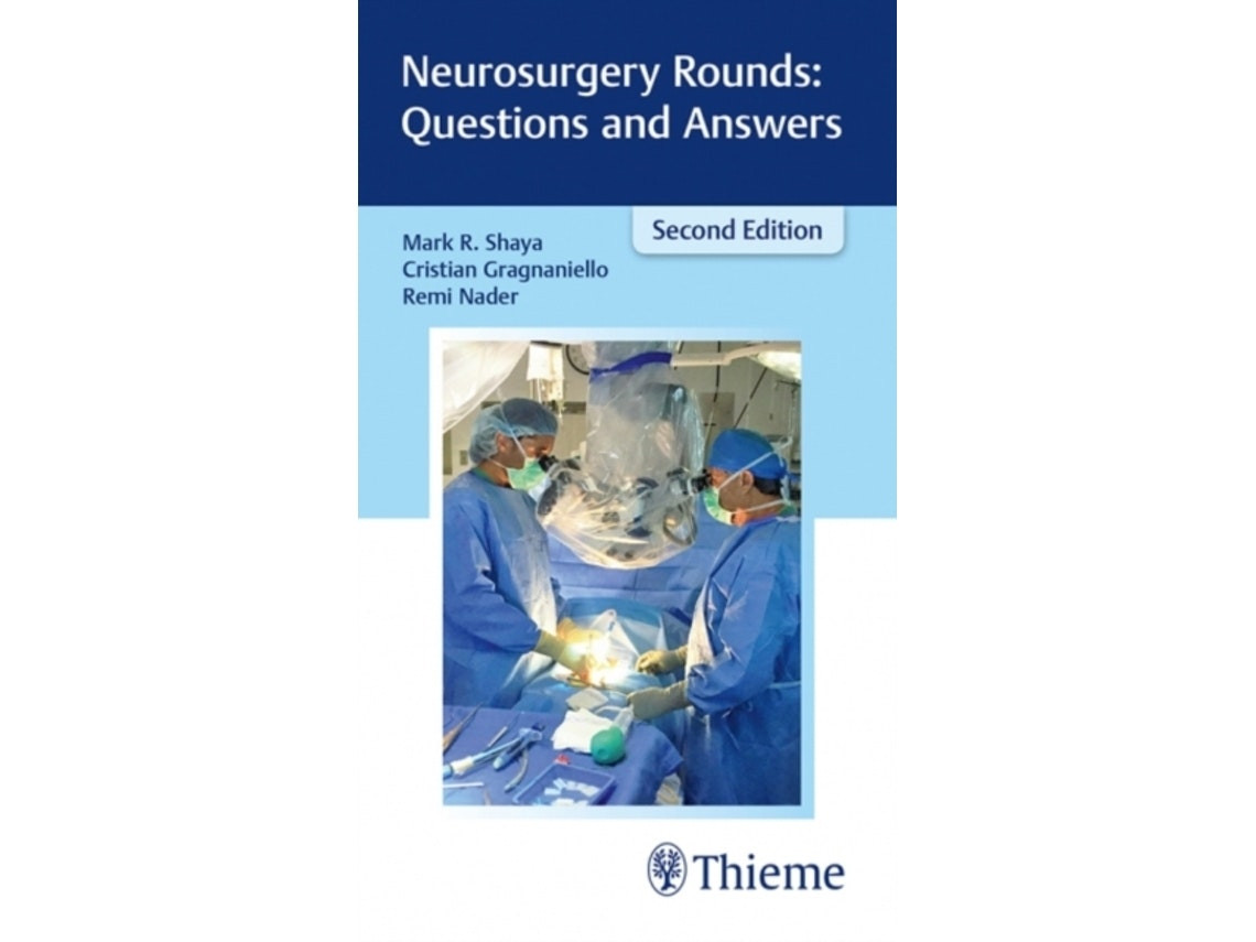 Neurosurgery Rounds by Mark R. Shaya, Cristian Gragnaniello, Remi Nader (English)