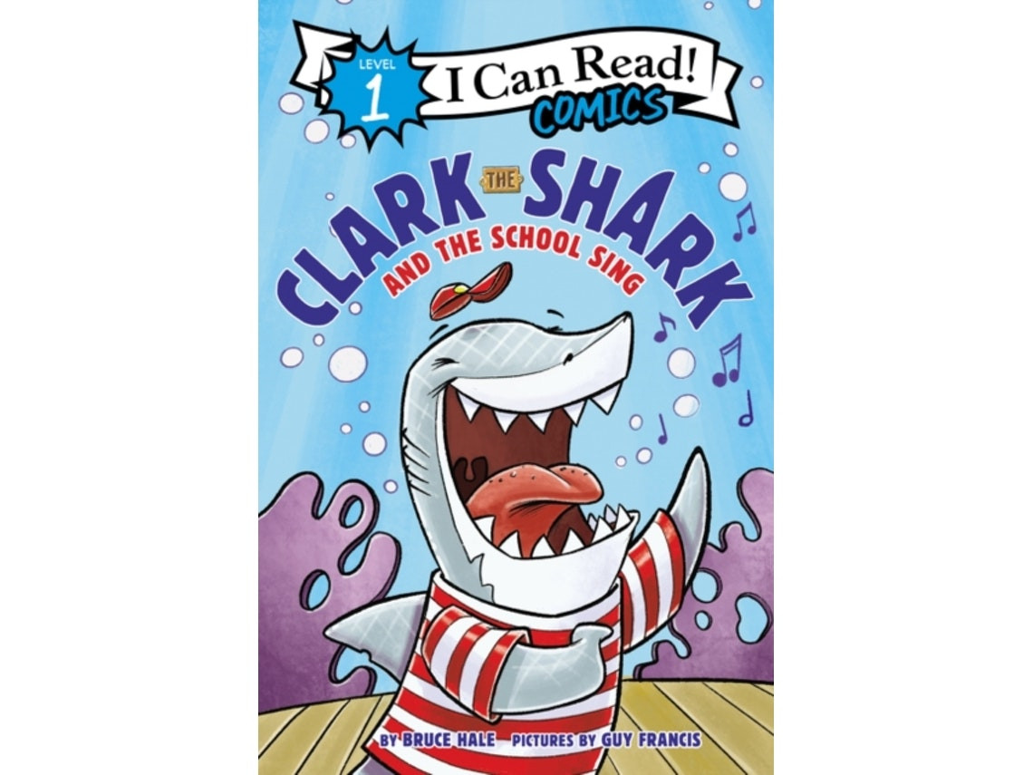 Clark the Shark and the School Sing de Bruce Hale (Inglés)