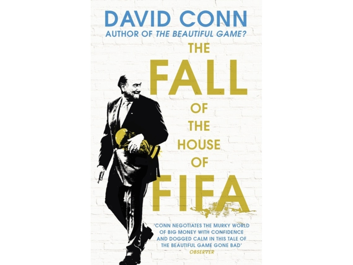 The Fall of the House of FIFA de David Conn (Inglés)