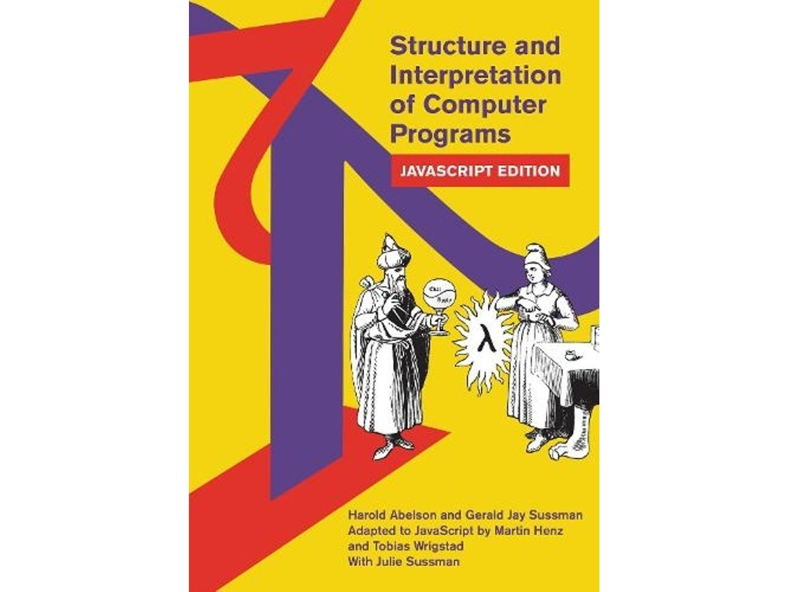 Structure and Interpretation of Computer Programs de Harold Abelson y Gerald Jay Sussman (Inglés)