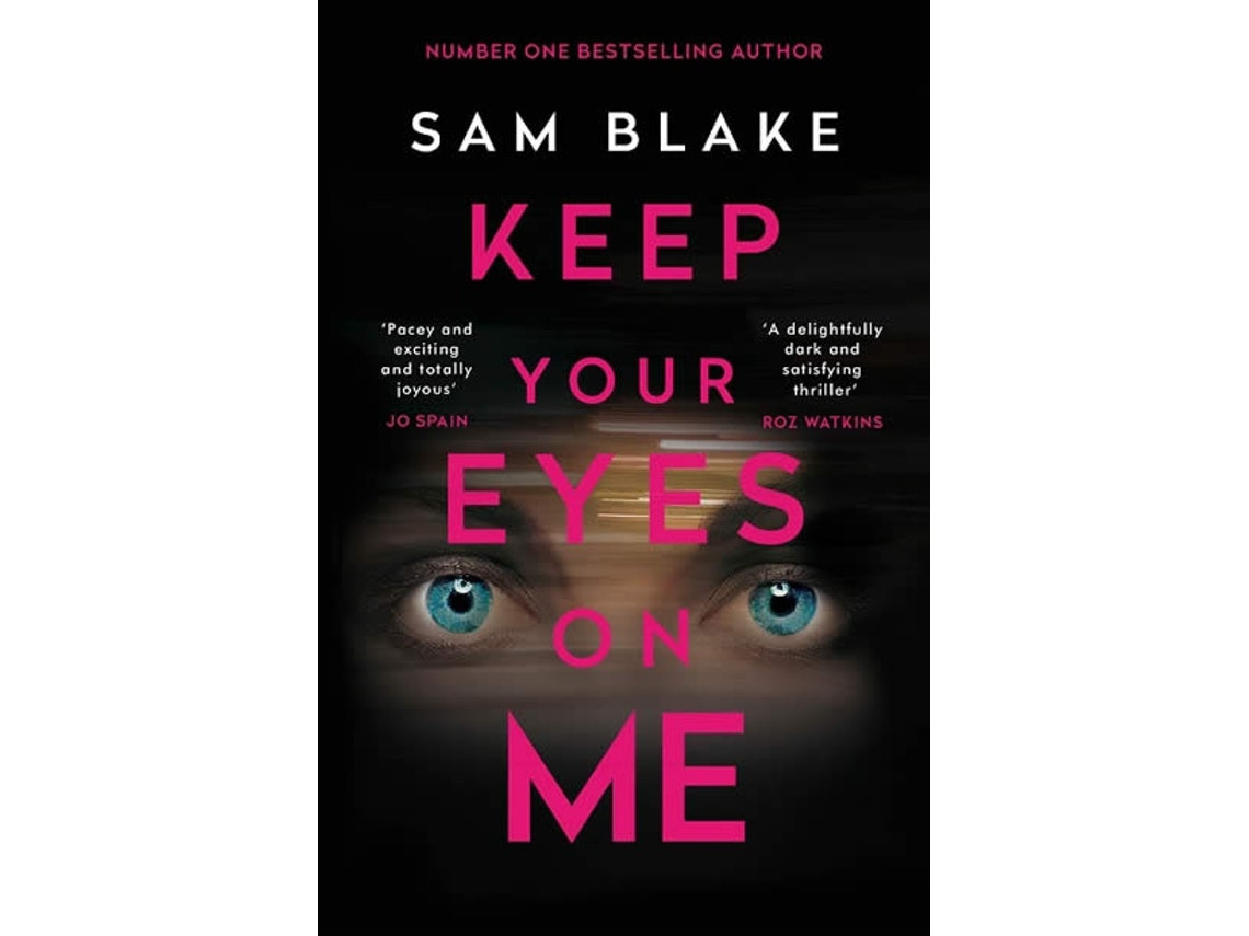 Keep Your Eyes On Me de Sam Blake (Inglés)