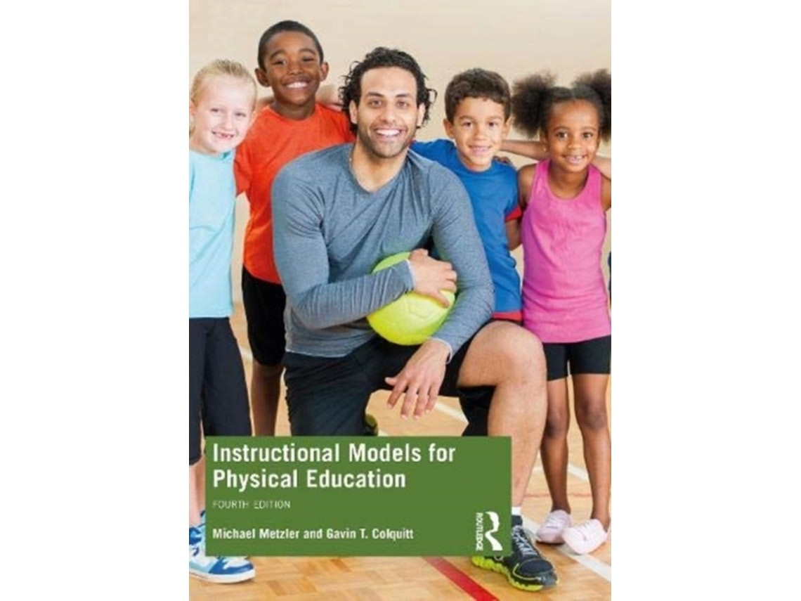 Instructional Models for Physical Education de Michael Metzler y Gavin T. Colquitt (Inglés)