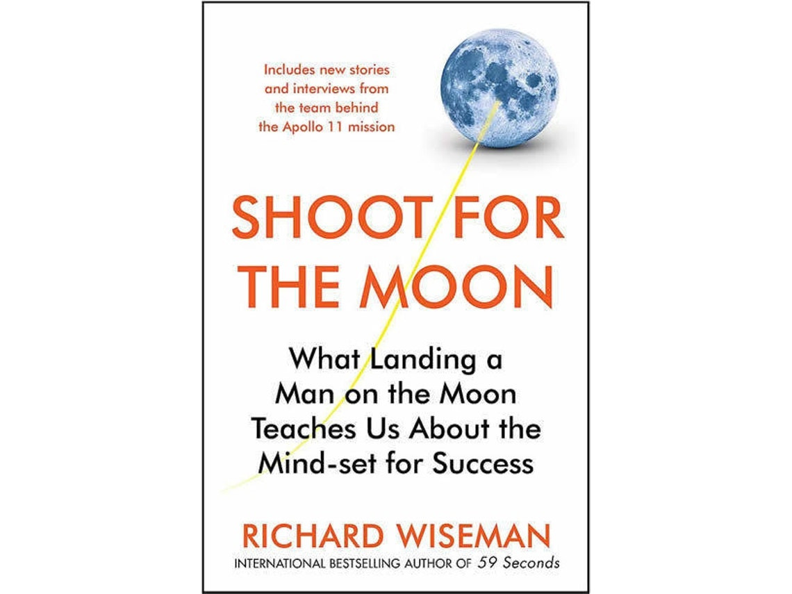 Shoot for the Moon de Richard Wiseman (Inglés)