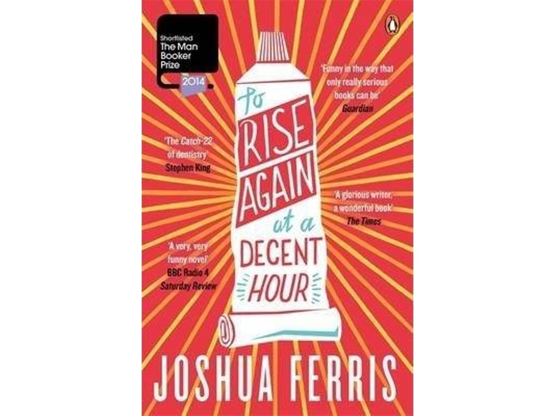 To Rise Again at a Decent Hour de Joshua Ferris (Inglés)