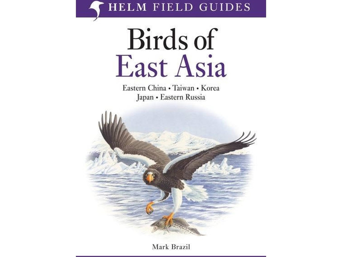 Field Guide To The Birds Of East Asia by Mark Brazil (English)