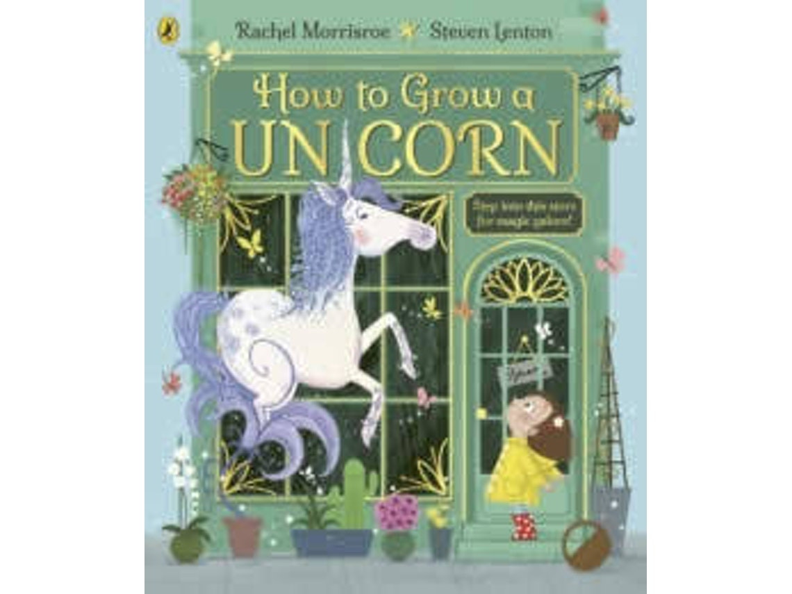 How To Grow A Unicorn de Rachel Morrisroe (Inglés)