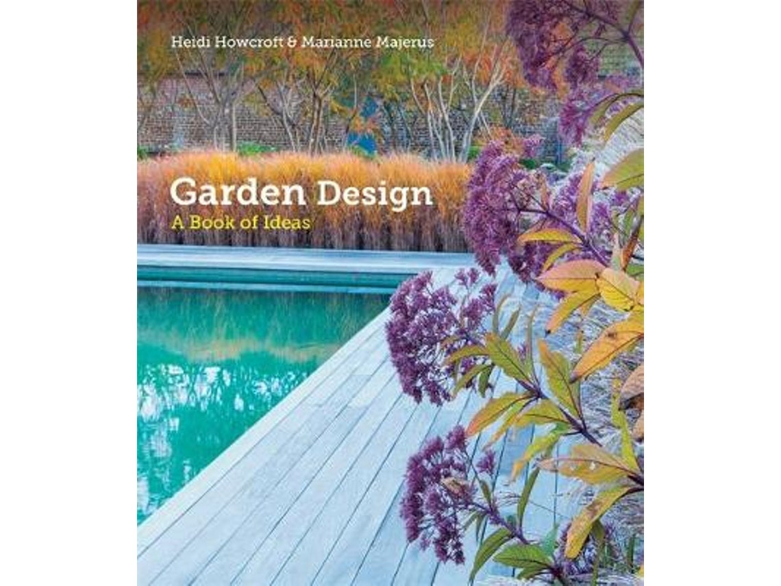 Garden Design de Heidi Howcroft y Marianne Majerus (Inglés)
