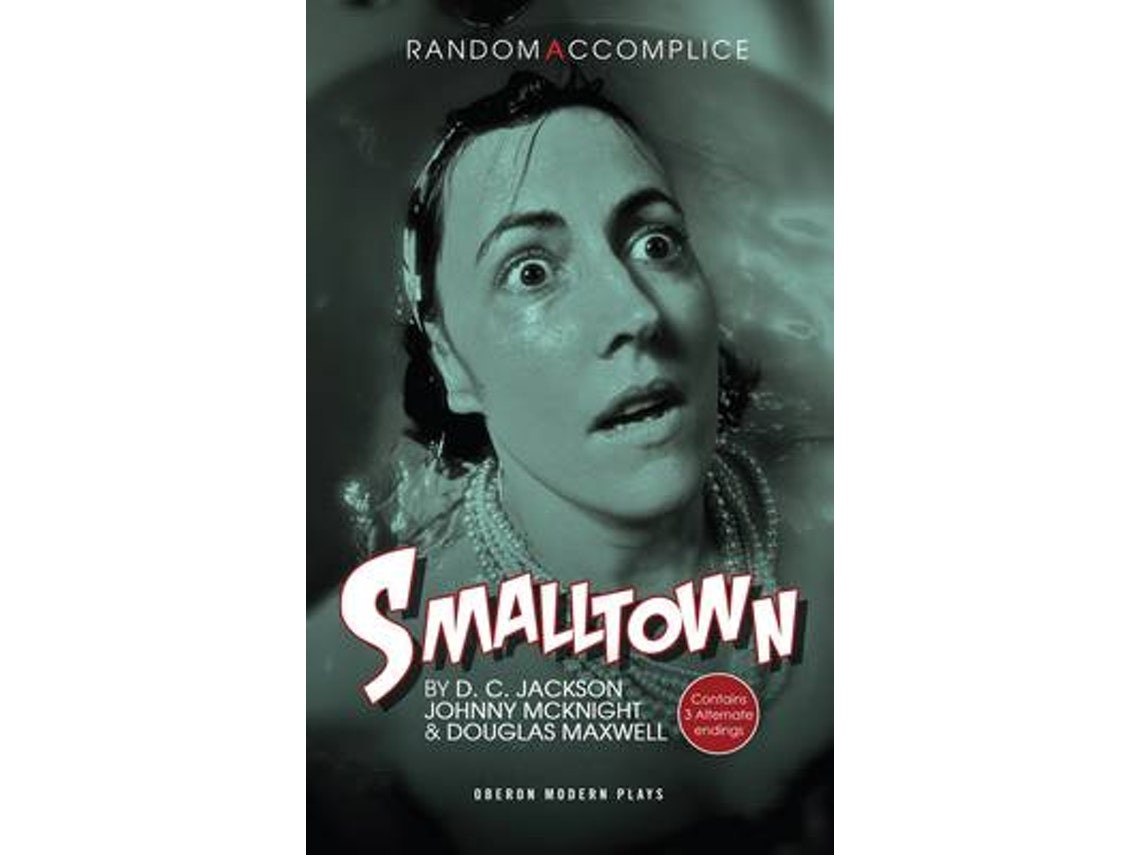 Smalltown de Douglas Maxwell, D.C. Jackson y Johnny McKnight (Inglés)