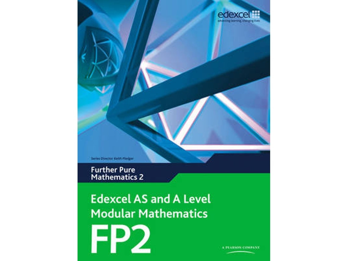 Edexcel AS and A Level Modular Mathematics: Further Pure Mathematics 2 by Keith Pledger (English)