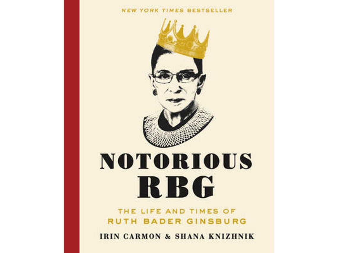 Notorious RBG de Irin Carmon y Shana Knizhnik (Inglés)