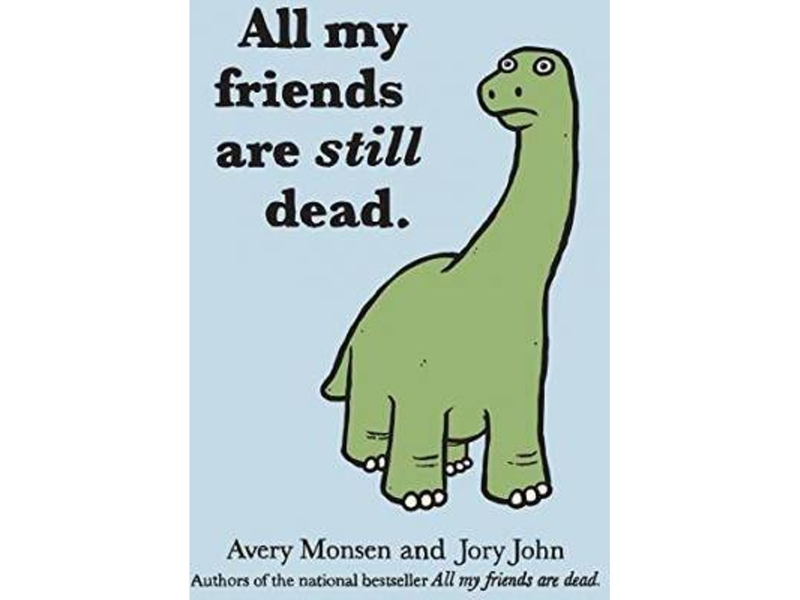 All My Friends Are Dead Too de Jory John (Inglés)