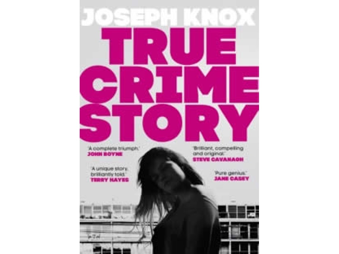 True Crime Story by Joseph Knox (English)