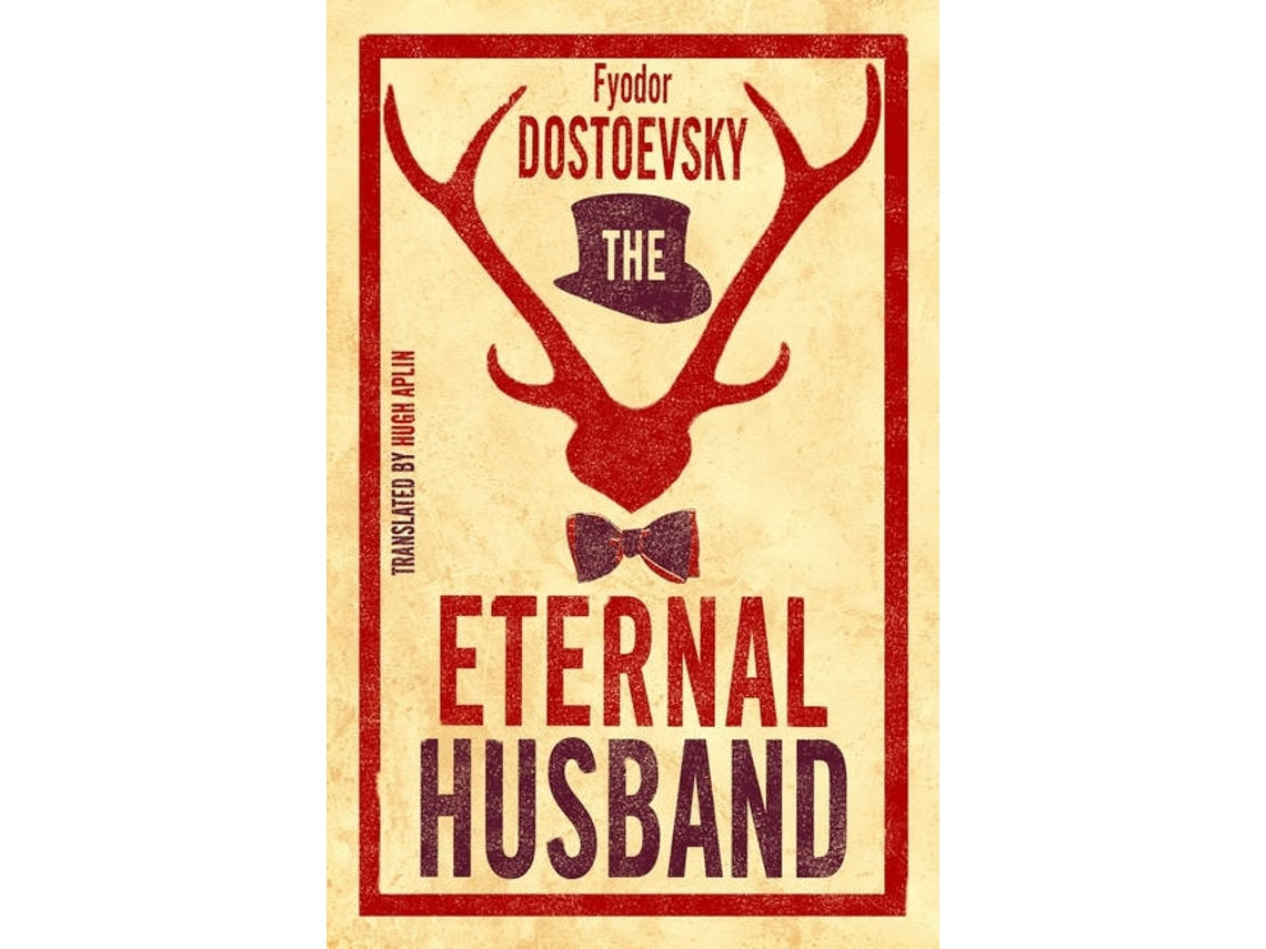 The Eternal Husband de Fyodor Dostoevsky