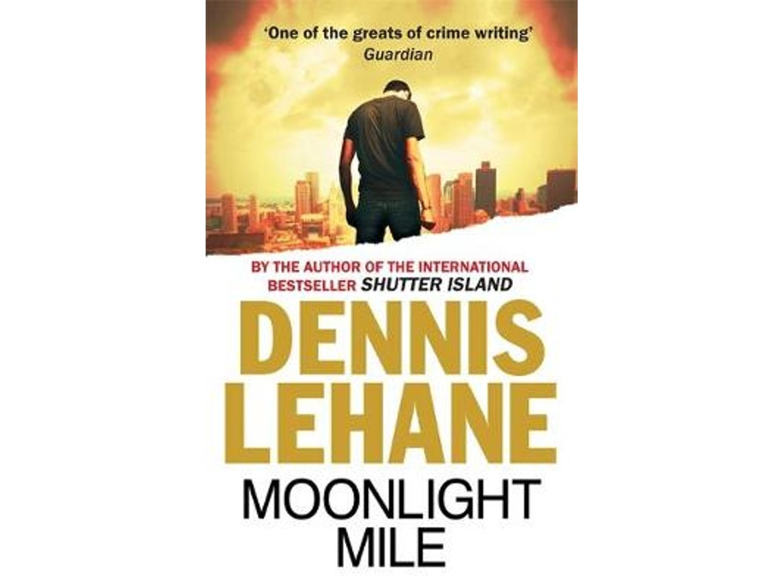 Moonlight Mile de Dennis Lehane (Inglés)