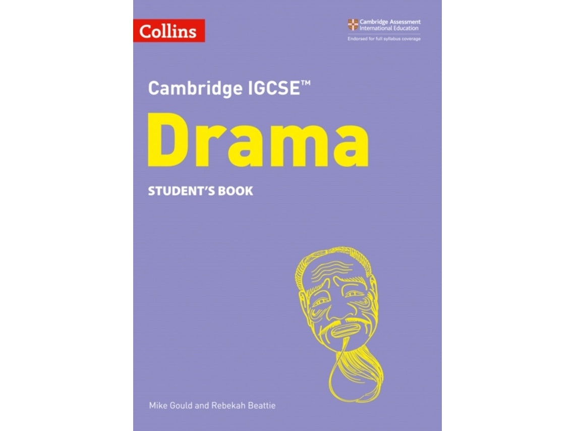 Cambridge IGCSE Drama Student's Book de Mike Gould y Rebekah Beattie (Inglés)