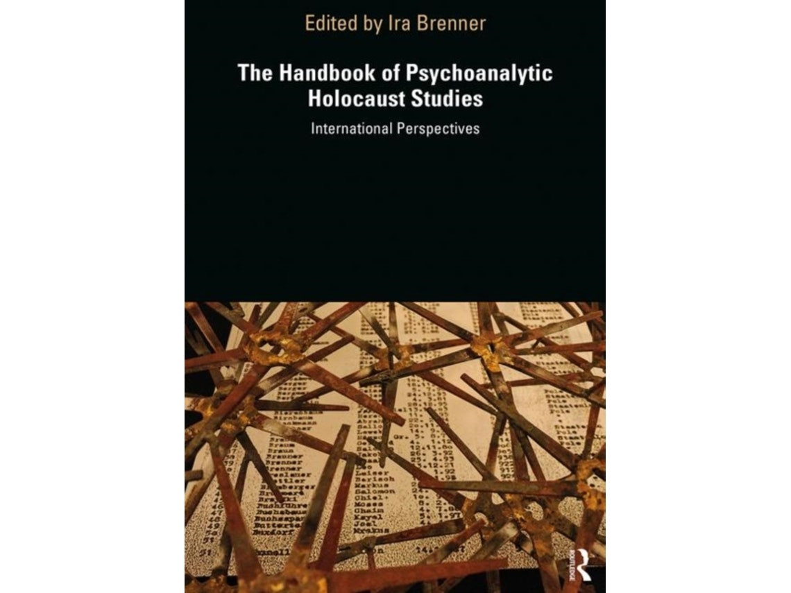 The Handbook of Psychoanalytic Holocaust Studies de Edited by Ira Brenner (Inglés)