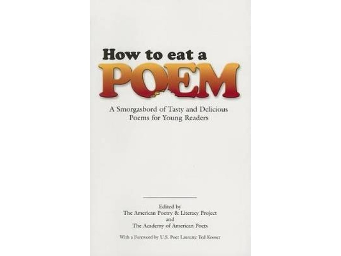 How to Eat a Poem de Foreword by Ted Kooser (Inglés)