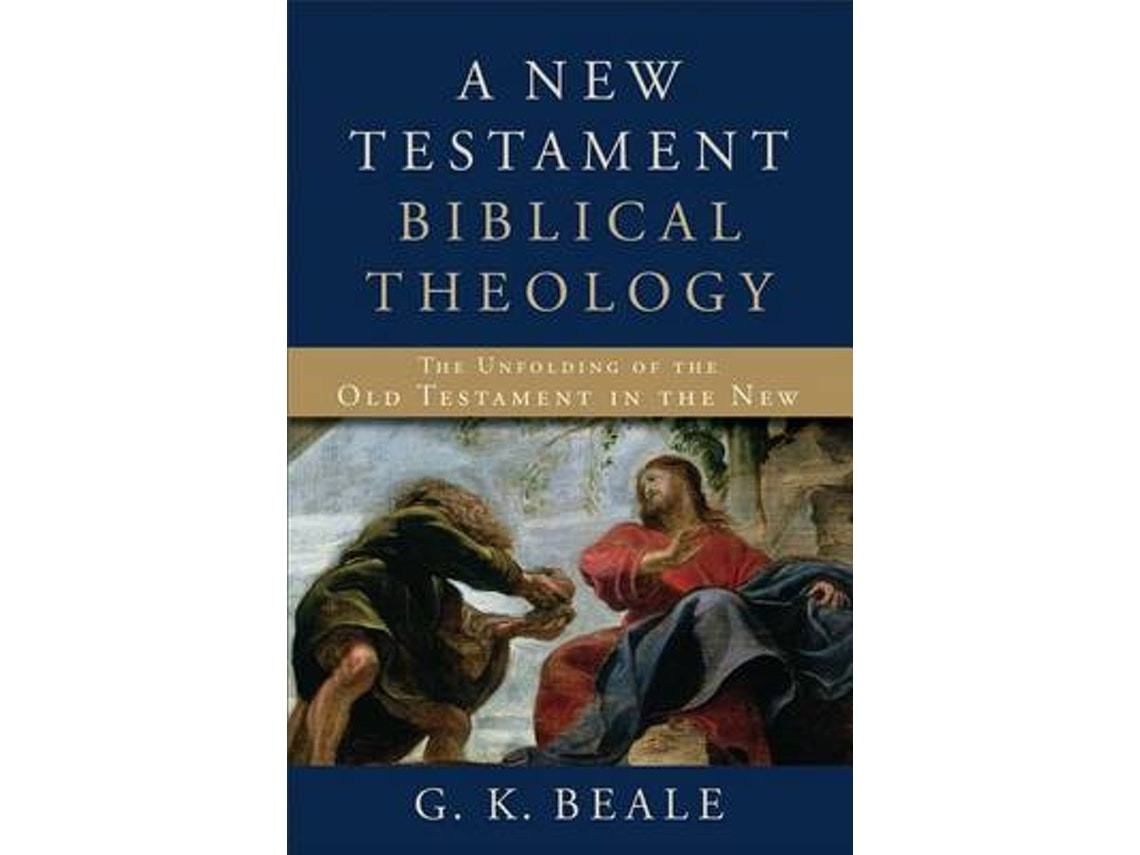 A New Testament Biblical Theology de G. K. Beale (Inglés)