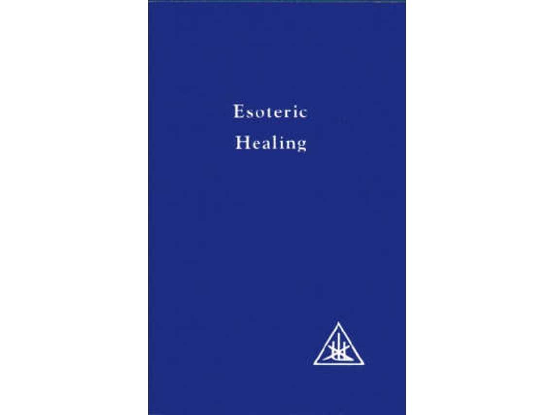 Esoteric Healing de Alice A. Bailey (Inglés)