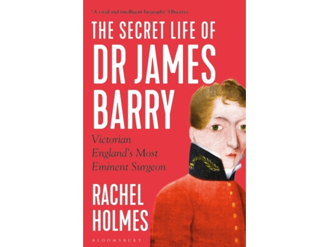 The Secret Life of Dr James Barry de Rachel Holmes (Inglés)