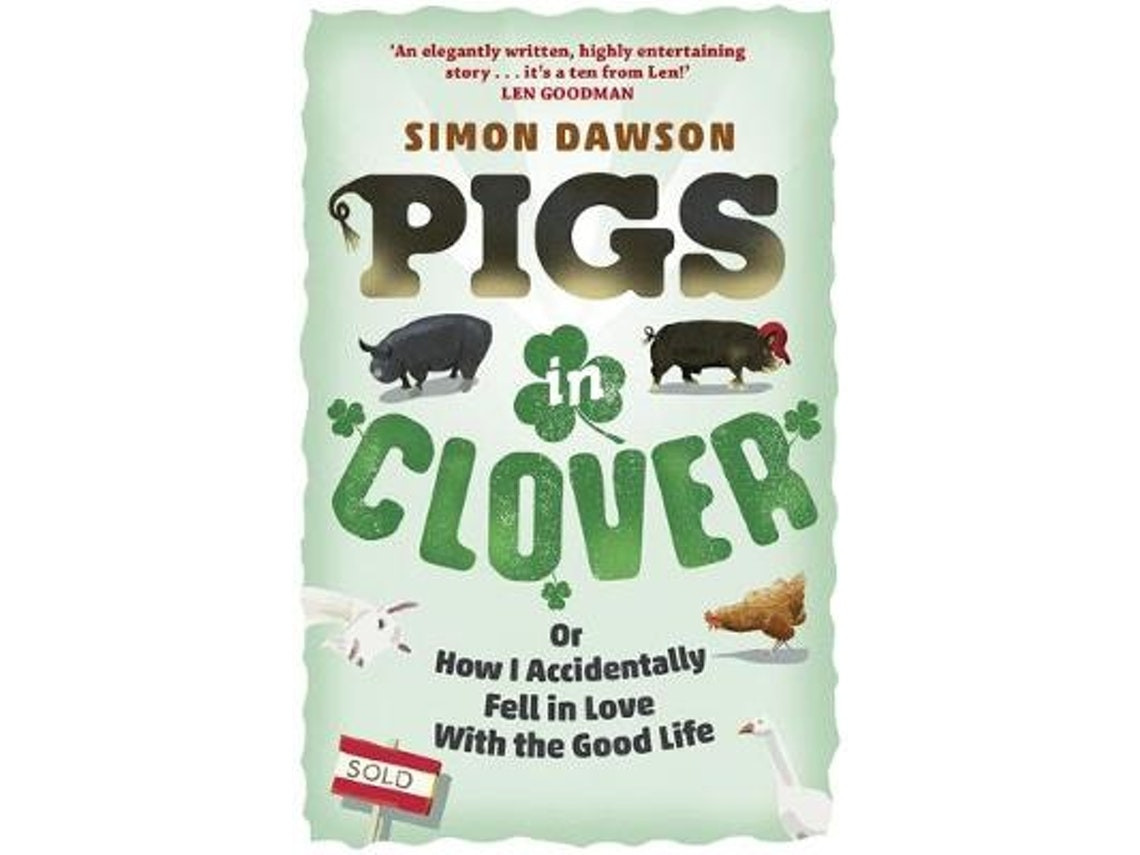 Pigs in Clover de Simon Dawson (Inglés)