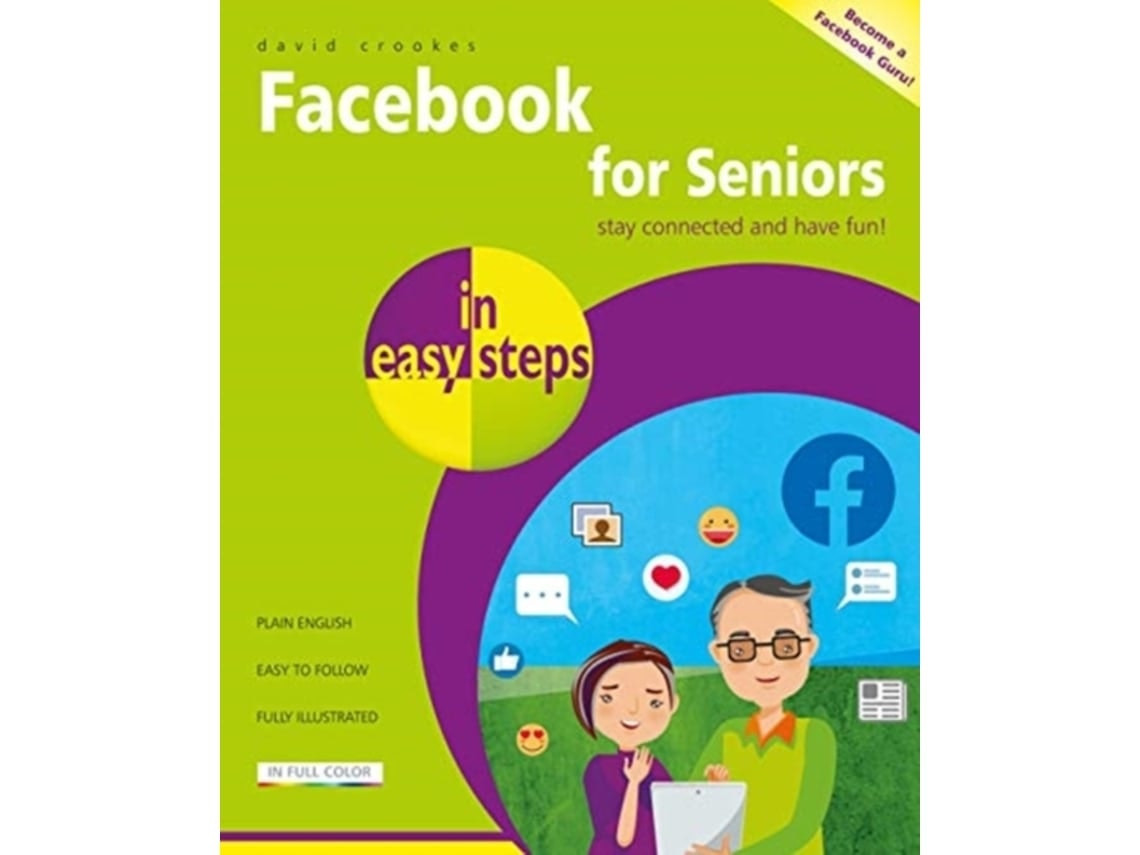 Facebook for Seniors in Easy Steps by David Crookes (English)