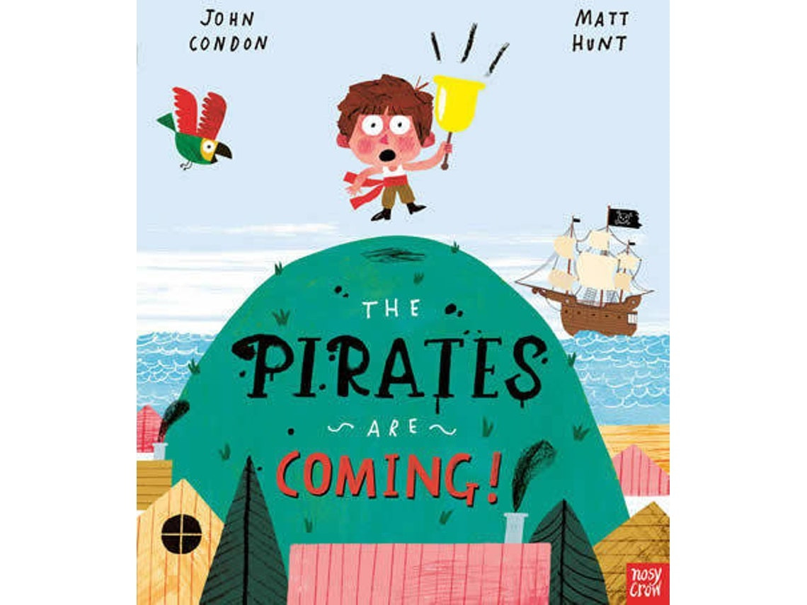 The Pirates Are Coming de John Condon (Inglés)