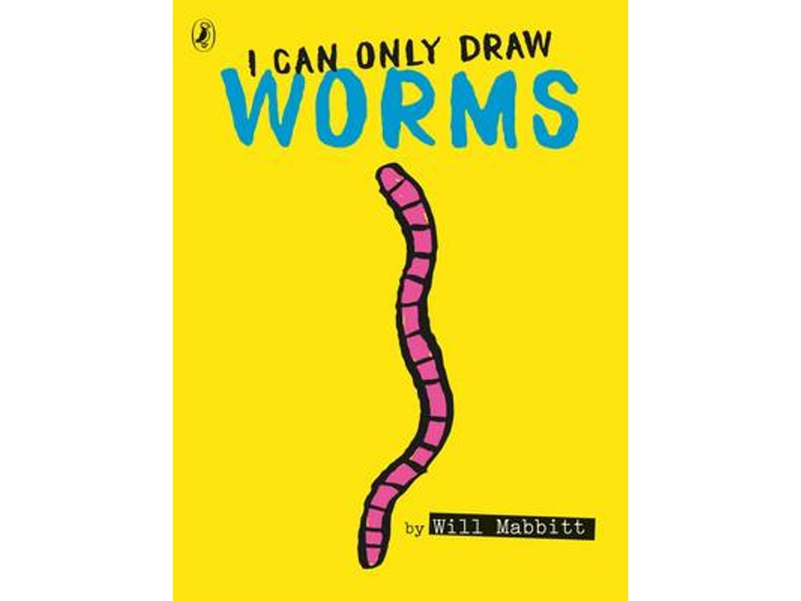I Can Only Draw Worms de Will Mabbitt (Inglés)