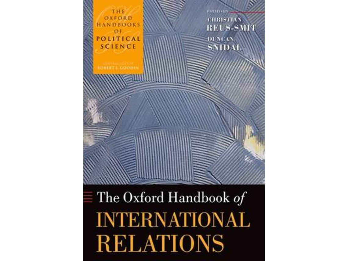 The Oxford Handbook of International Relations de Christian Reus-Smit (Inglés)