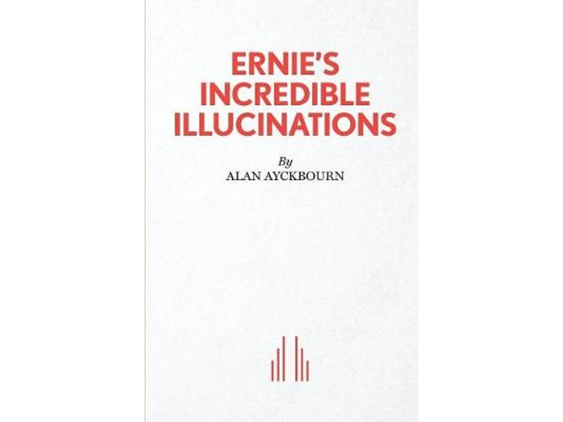 Ernie's Incredible Illucinations de Alan Ayckbourn (Inglés)