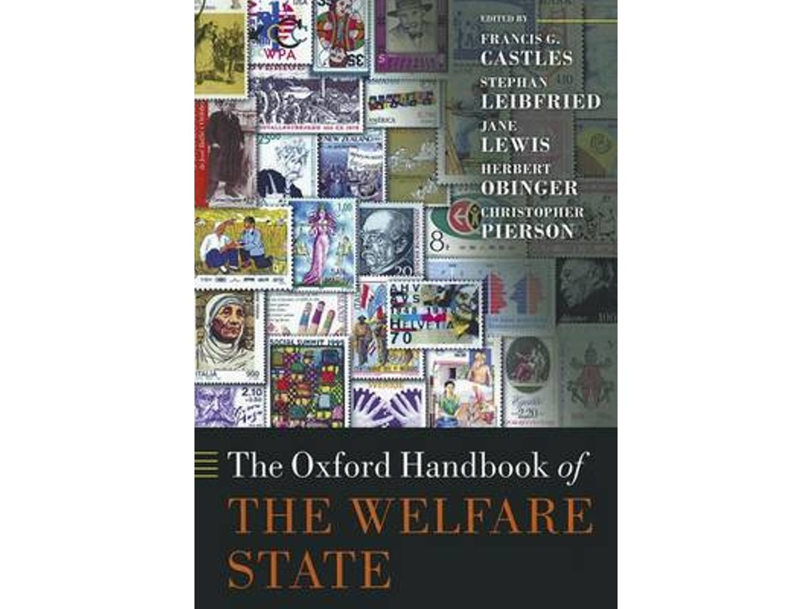 The Oxford Handbook of the Welfare State by Francis G Castles, Stephan Leibfried, Jane Lewis, Herbert Obinger, Christopher Pierson (English)