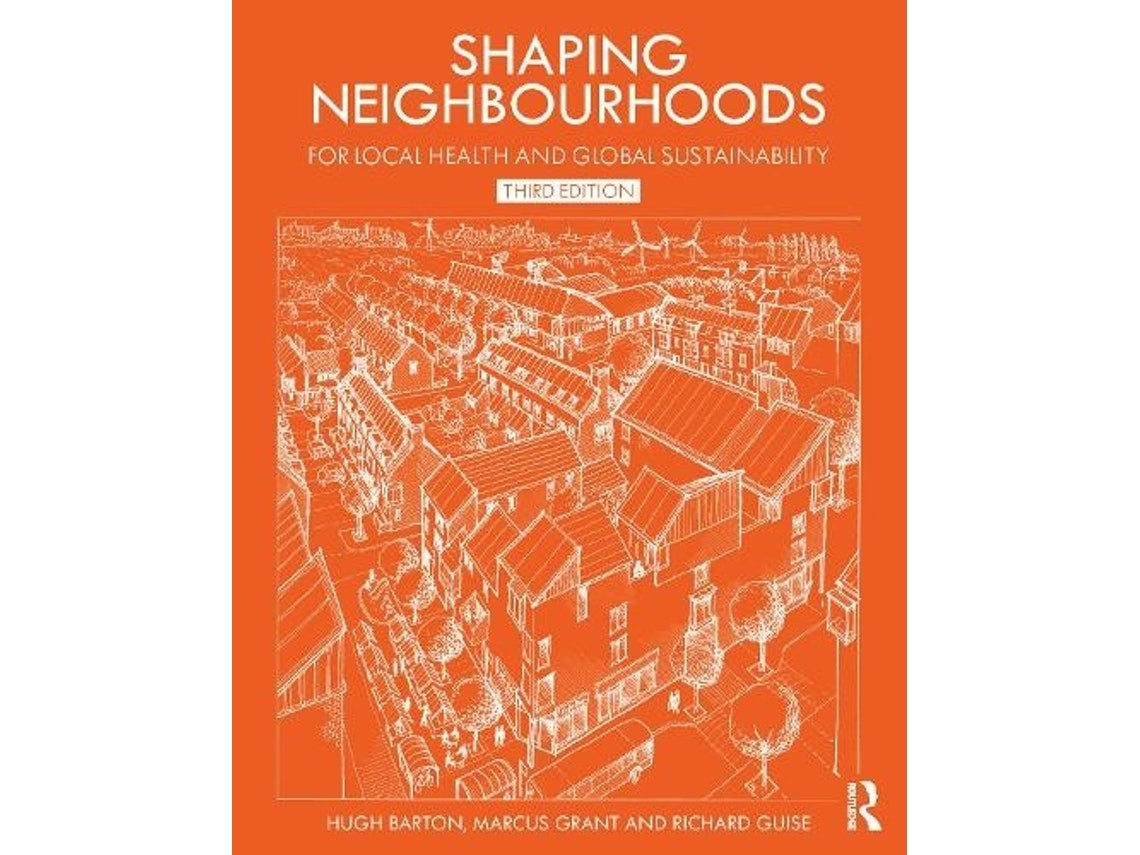 Shaping Neighbourhoods by Hugh Barton, Marcus Grant and Richard Guise (English)