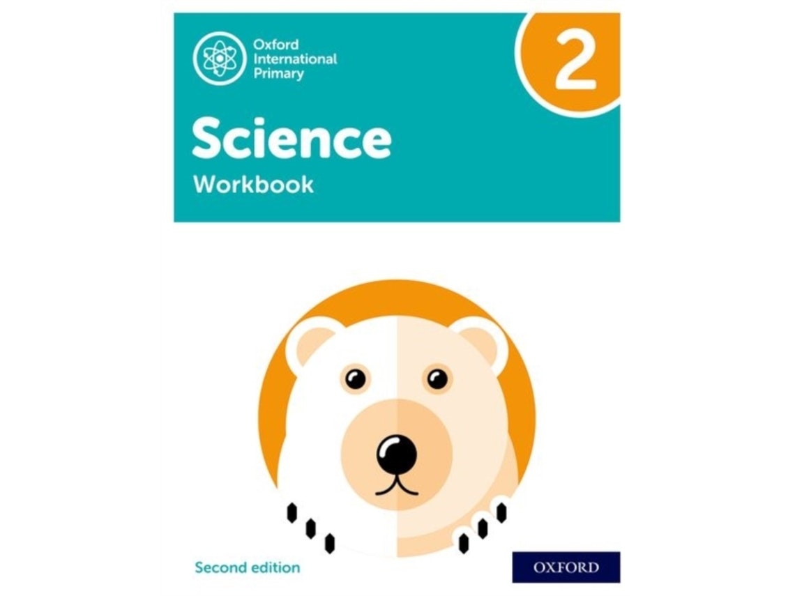 Oxford International Primary Science Second Edition - Workbook 2 de Deborah Roberts y colaboradores (Inglés)