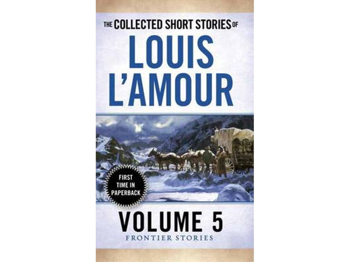 The Collected Short Stories de Louis L'Amour (Inglés)