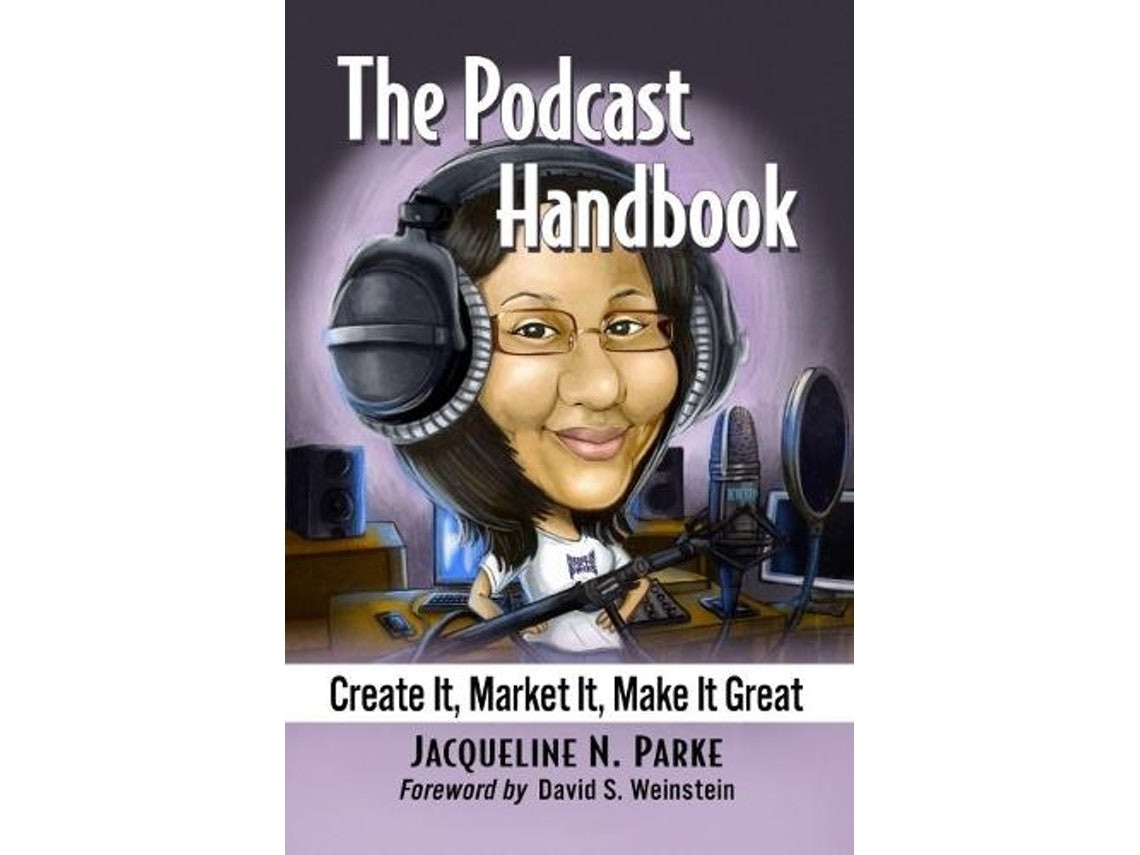 The Podcast Handbook de Jacqueline N. Parke (Inglés)