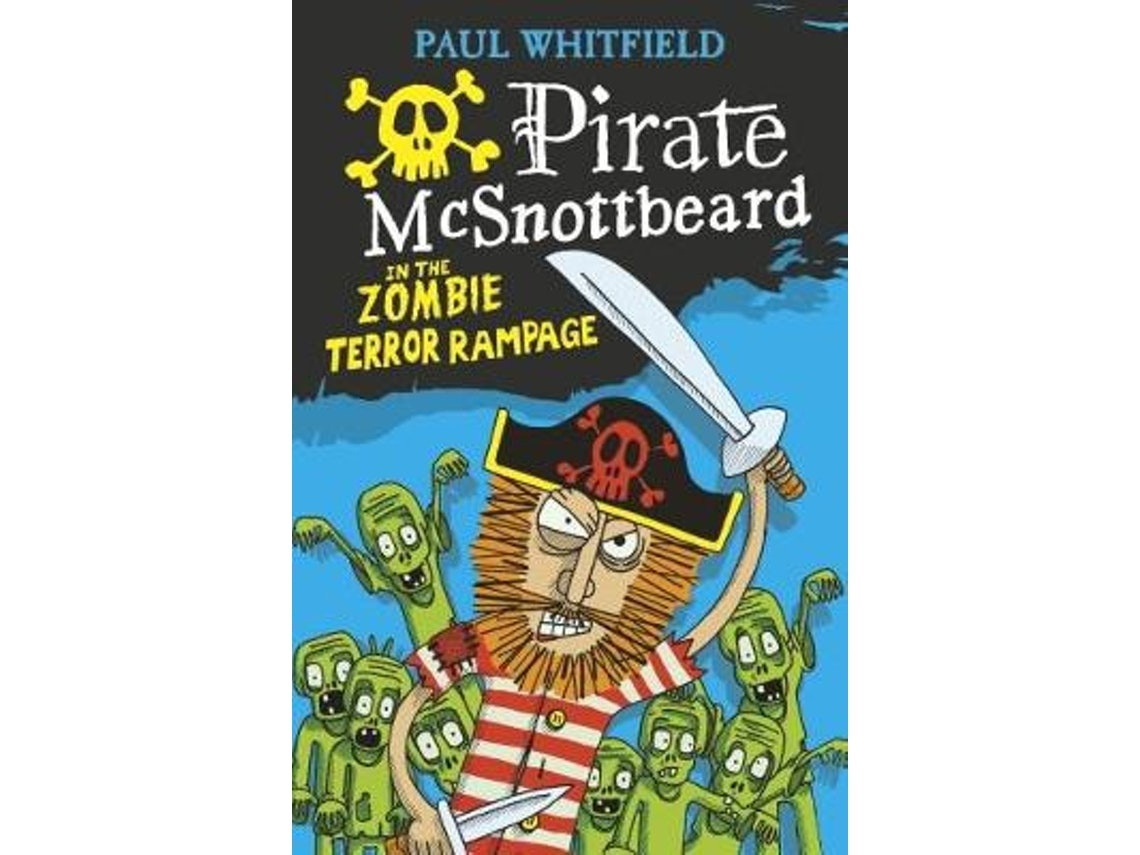 Pirate McSnottbeard in the Zombie Terror Rampage by Paul Whitfield (English)