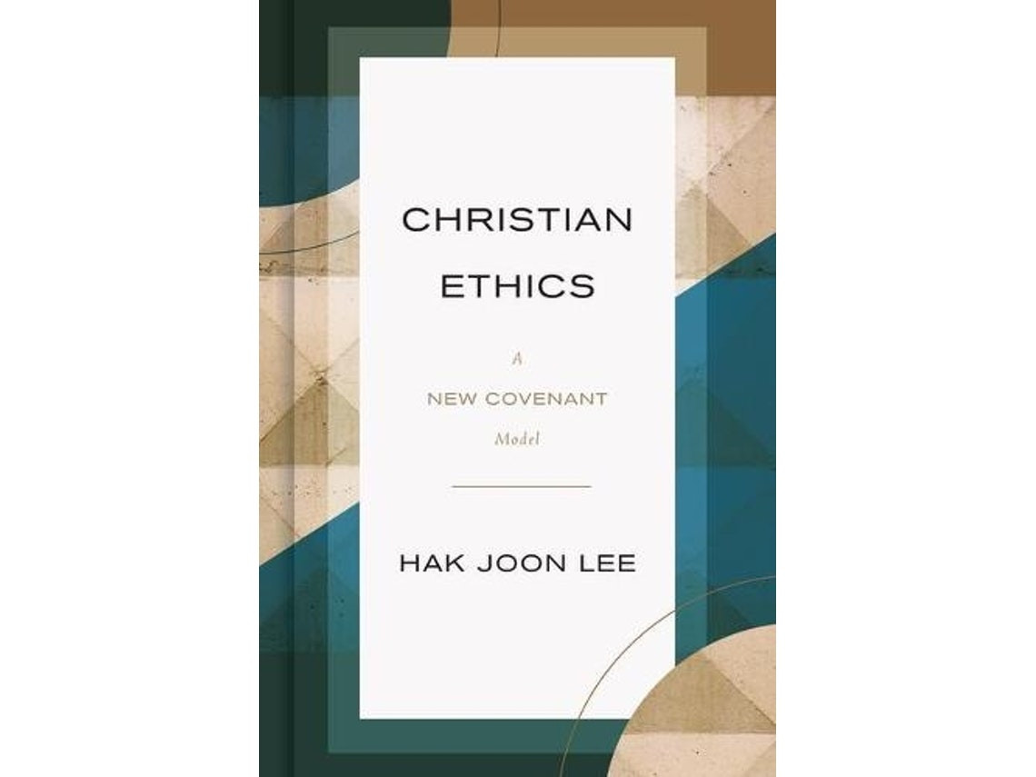 Christian Ethics de Hak Joon Lee (Inglés)