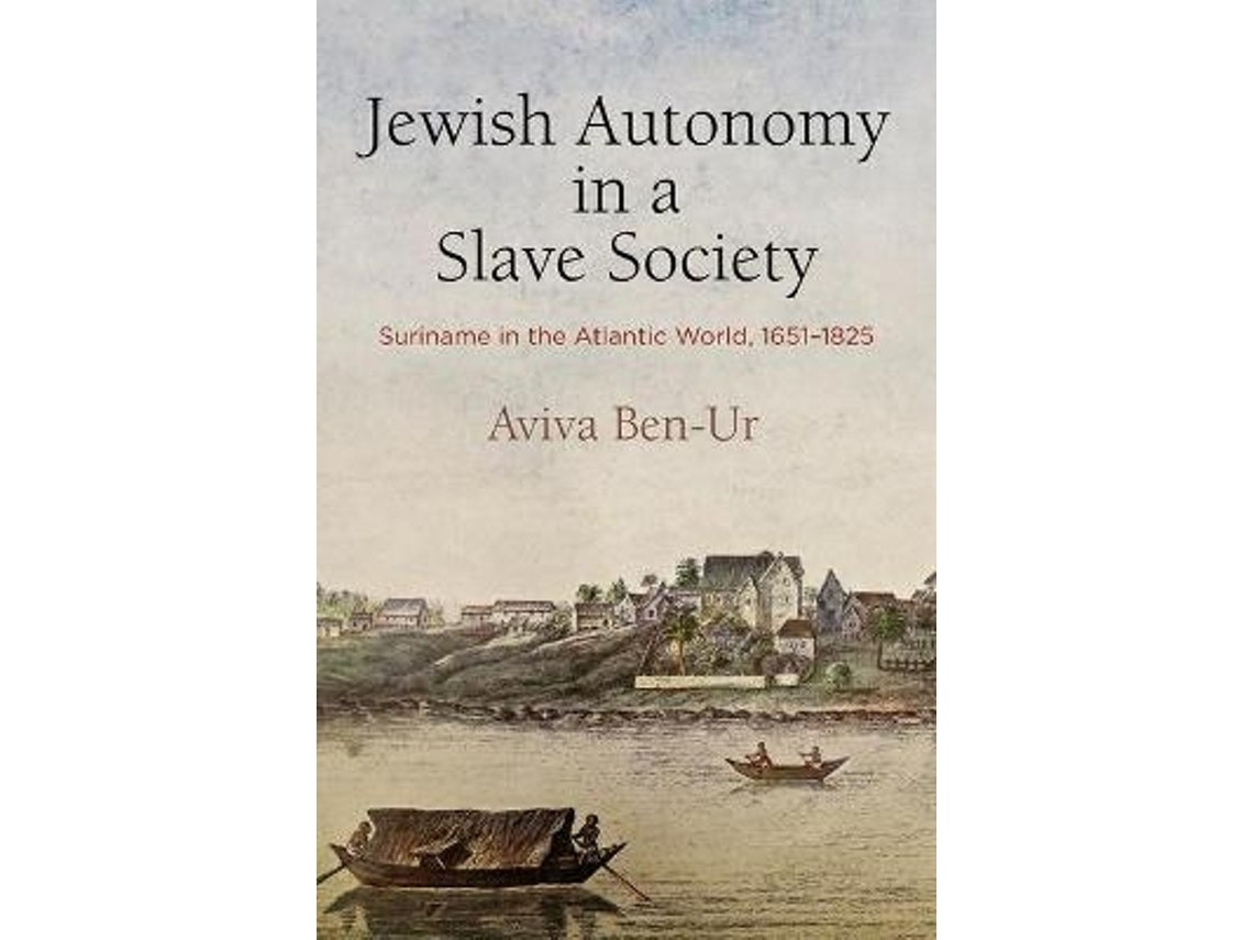 Jewish Autonomy in a Slave Society de Aviva Ben-Ur (Inglés)