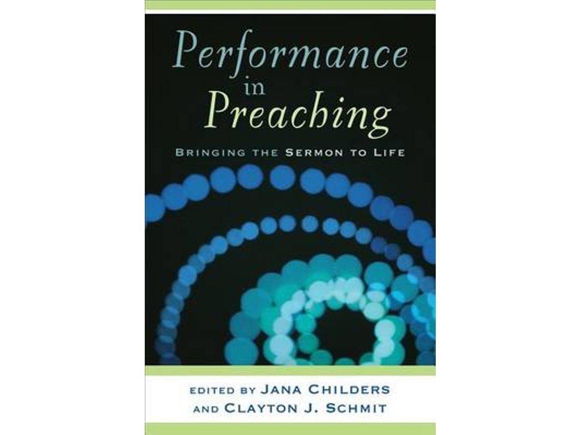 Performance in Preaching by Childers (English)