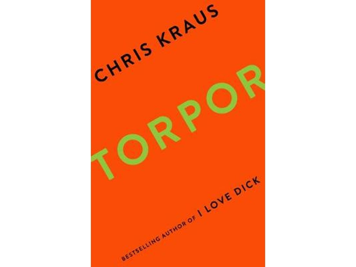 Torpor by Chris Kraus (English)