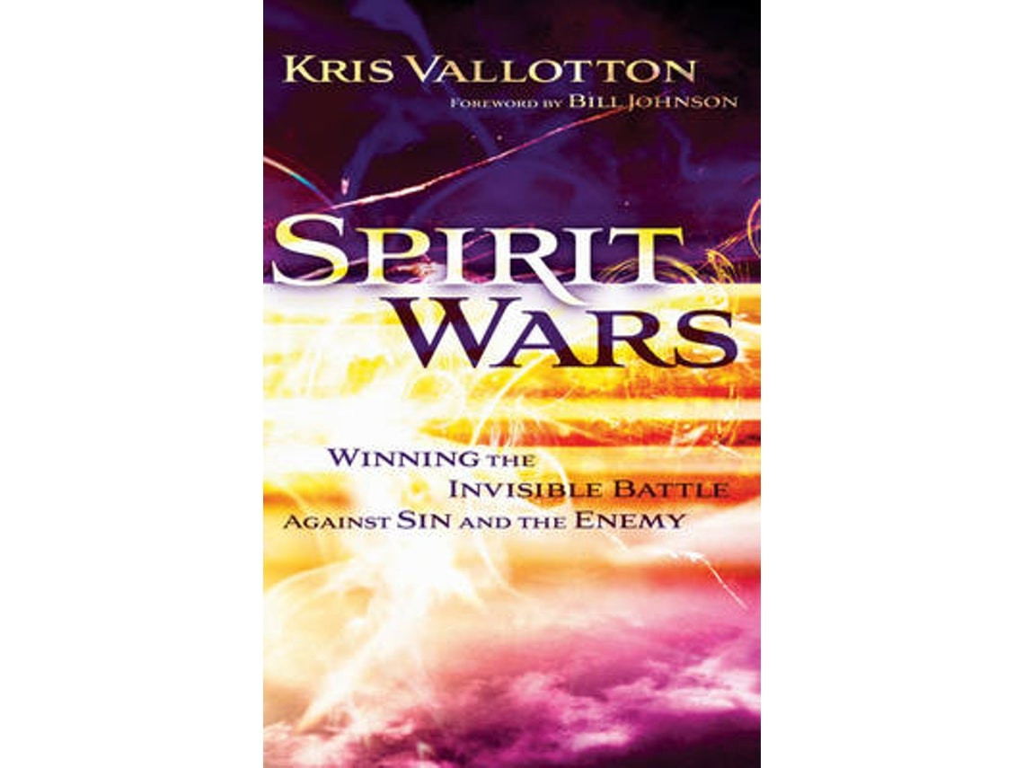 Spirit Wars de Kris Vallotton y Bill Johnson (Inglés)