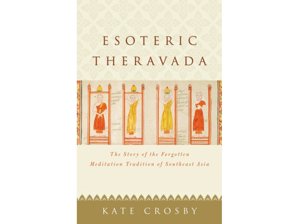 Esoteric Theravada by Kate Crosby (English)
