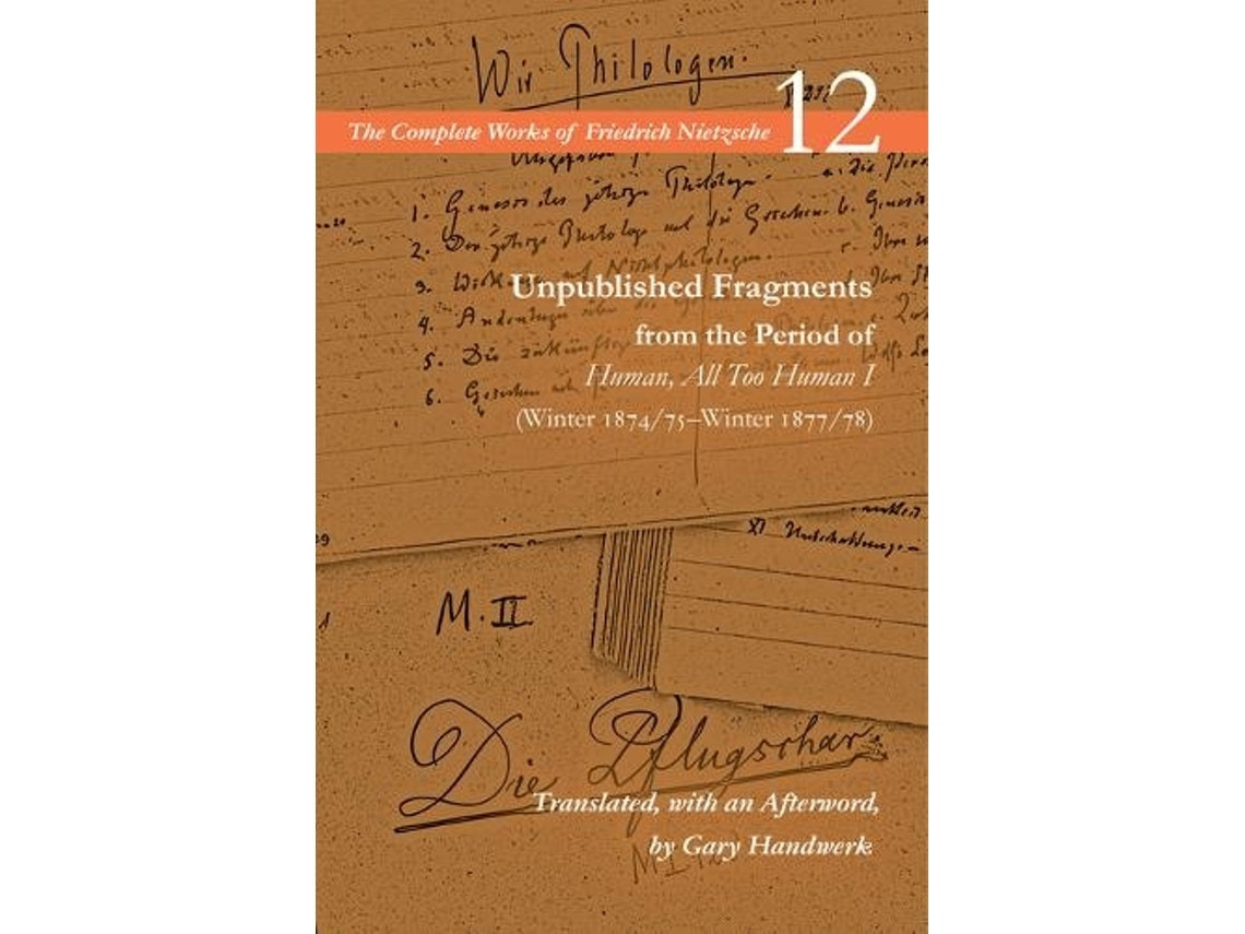 Unpublished Fragments from the Period of Human, All Too Human I de Friedrich Nietzsche (Inglés)