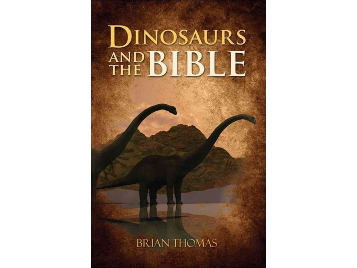 Dinosaurs and the Bible by Brian Thomas (English)