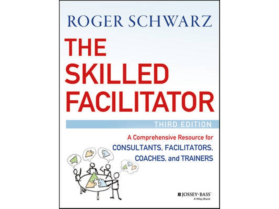 The Skilled Facilitator de RM Schwarz (Inglés)